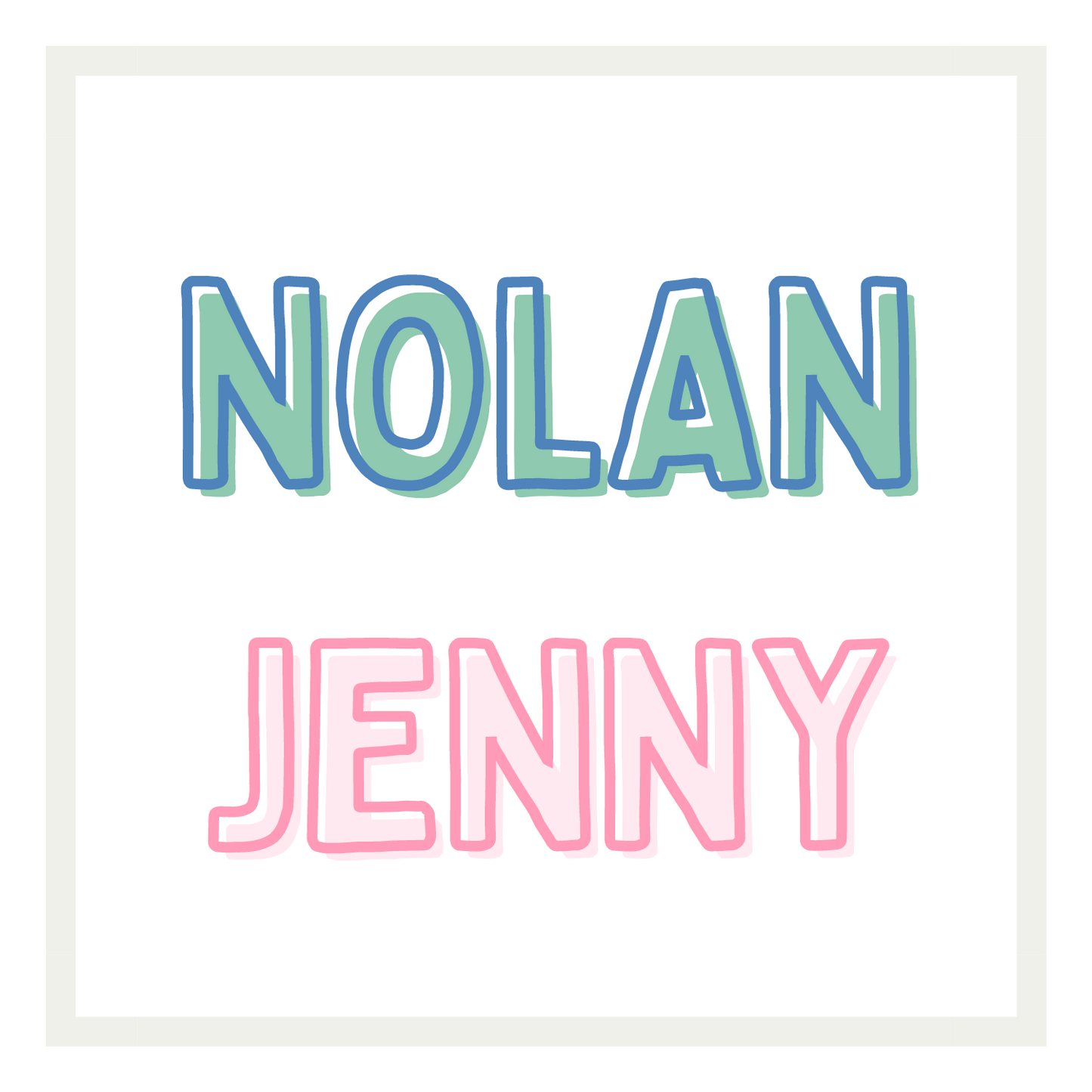 Nolan/Jenny Name Design