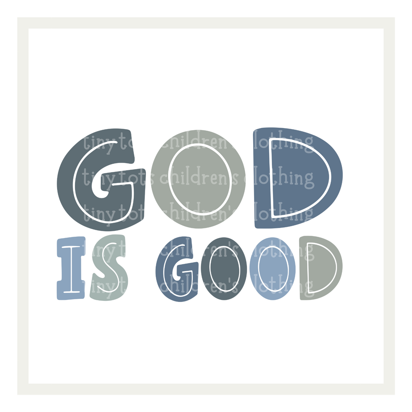 God is Good (blue/grey)