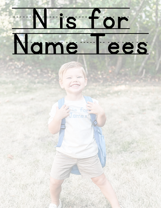 N is for Name Tees