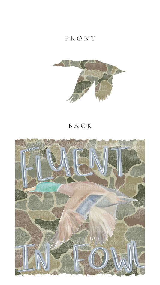 FLUENT IN FOWL- 2 Side Designs